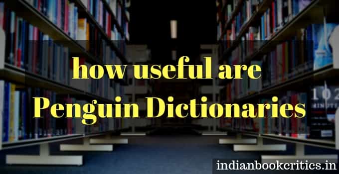 Penguin Dictionaries are useful