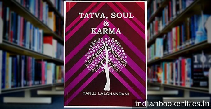 Tatva, Soul & Karma Tanuj lalchandani review