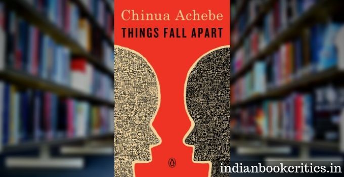 Things Fall Apart Chinua Achebe book review