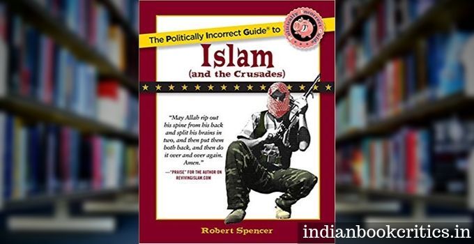 The politically incorrect guide to islam robert spencer review