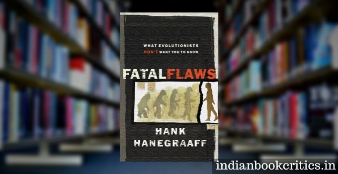 Fatal Flaws what evolutionists dont want you to know book review
