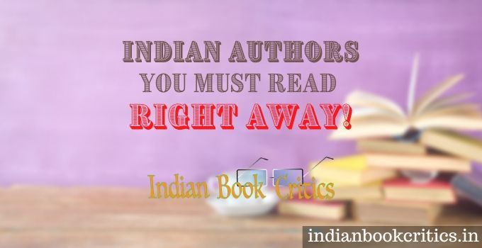Indian Authors you must read right away