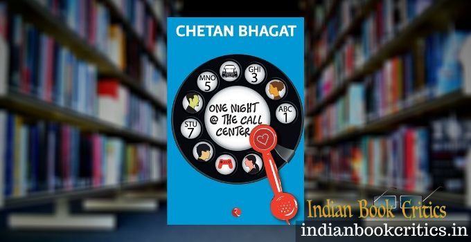 Book Review One Night at the Call Centre by Chetan Bhagat