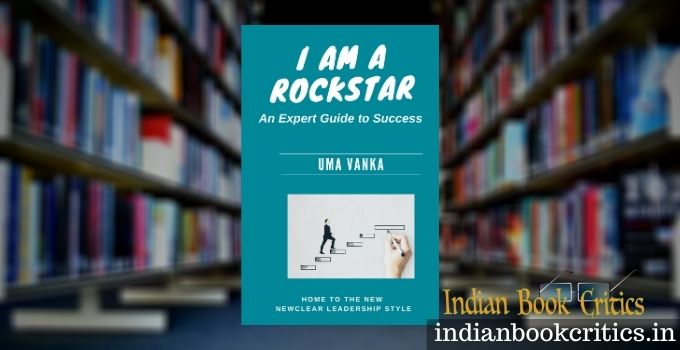 I AM A ROCKSTAR by Uma Vanka book review
