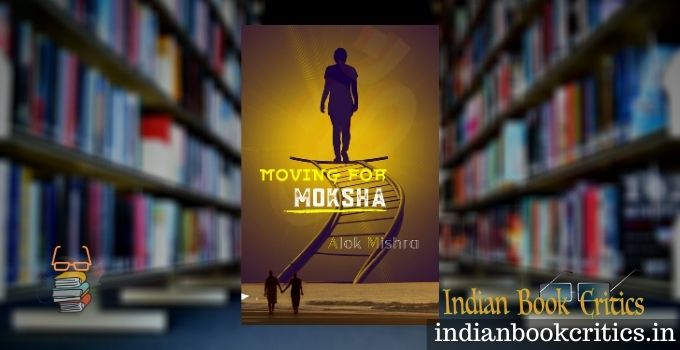Moving for Moksha poetry collection Alok Mishra