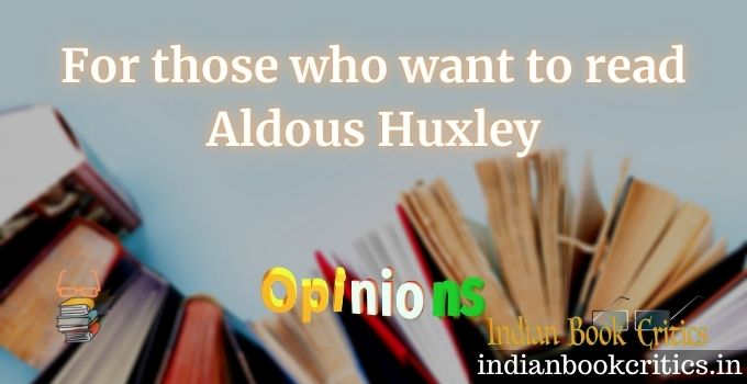 For those who read Aldous Huxley opinion book critics India