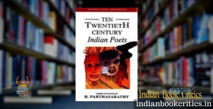 Ten Twentieth Century Indian Poets Parthasarathy R review