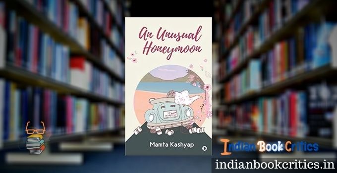 An Unusual Honeymoon novel Mamta Kashyap book review