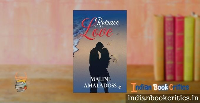 Retrace Love Malini Amaladoss review