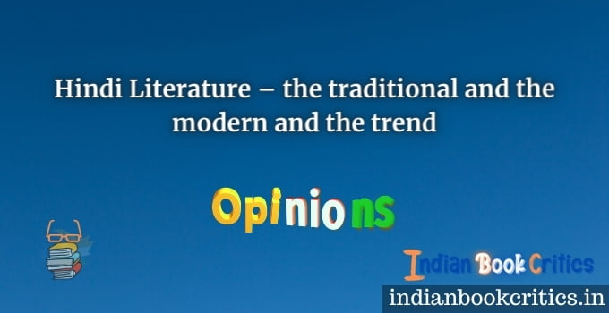 Hindi Literature the old and the new poets and authors