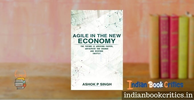 Agile in the New Economy Ashok P Singh book review