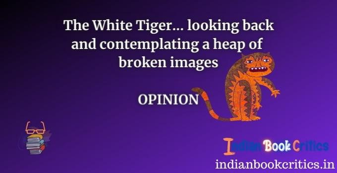 The white tiger Aravind Adiga imagery poor writing