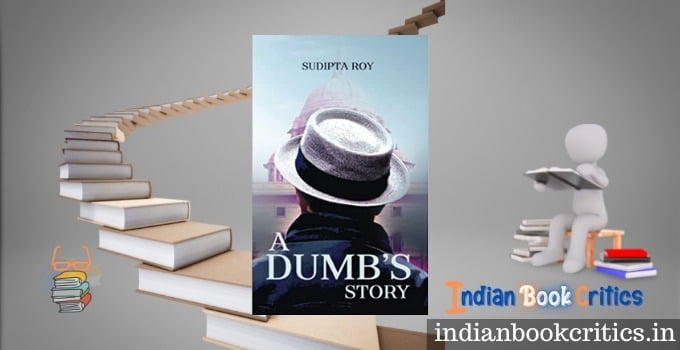 A Dumb's Story Sudipta Roy book review