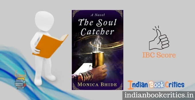 The Soul Catcher by Monica Bhide book review