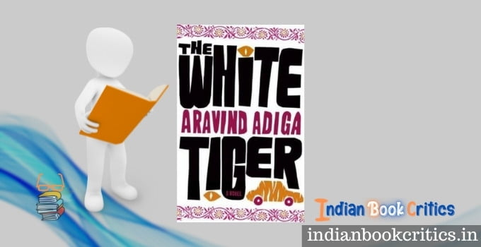 The White Tiger by Aravind Adiga book review Indian Critics