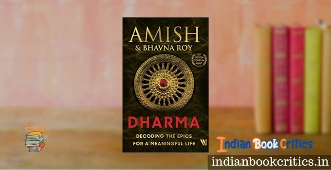 Dharma decoding the epics for a meaningful life Amish Tripathi book review