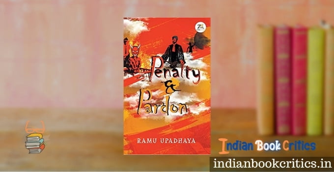 Penalty and Pardon by Ramu Upadhya book review