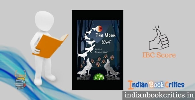 The Moon Wolf by Sanjana Kanamarlapudi book review