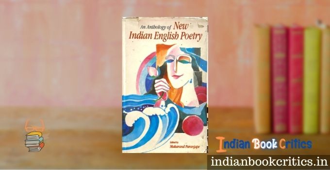 An Anthology of New Indian English Poetry by Makarand Paranjape book review