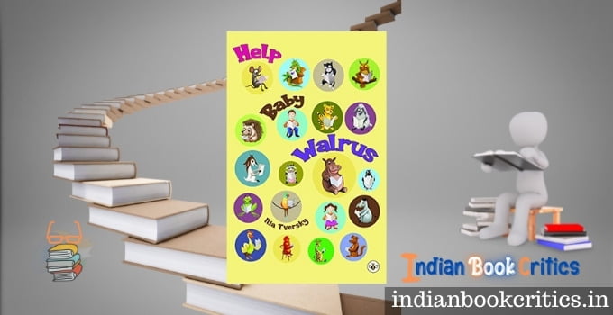 Help Baby Walrus Book Review Ilia Tversky Indian Book Critics