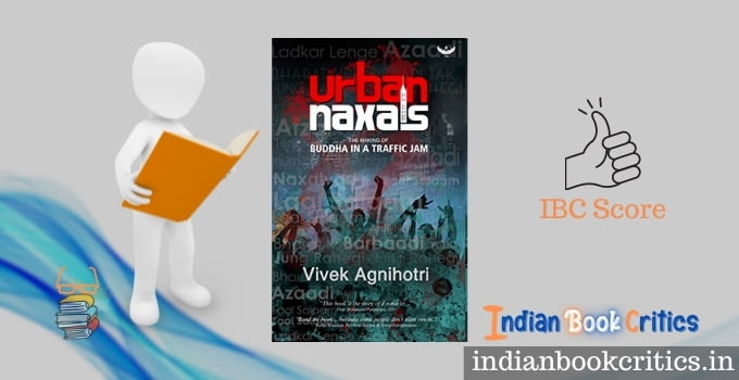 Urban Naxals by Vivek Agnihotri Book Review