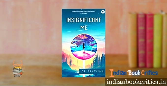 Insignificant Me book review Dr Prathima