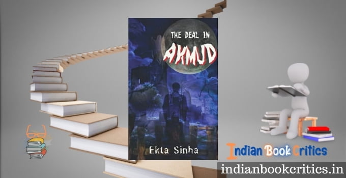 The Deal In Akmud Ekta Sinha book review