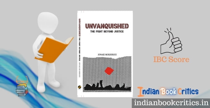 Unvanquished the fight beyond justice dr jonaki mukherjee book review