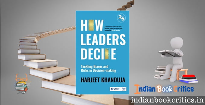 How Leaders Decide Harjeet Khanduja Book Review