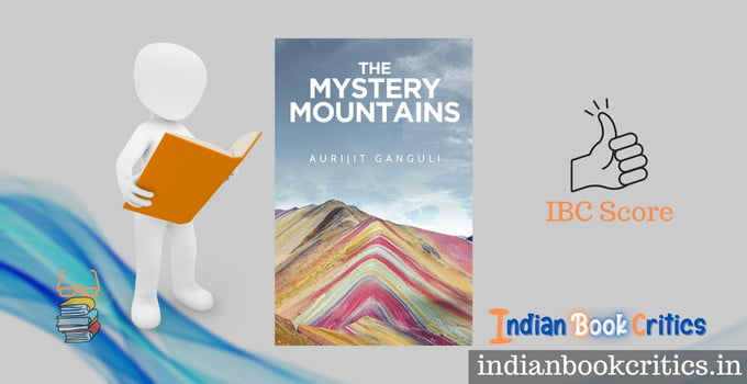 Aurijit Ganguli's second book, The Mystery Mountains, has finally hit the book market! The works of some authors are such that you always wait for their new book. The sense of contentment and fulfilment their writings give you is beyond any explanation. For me, Aurijit Ganguli is one of them. He is one of the contemporary authors of India who is trying to keep his readers engaged with his eagerness to explore the depth of spirituality and his knowledge of historical events. After reading Aurijit's The Shambala Sutras, I was much impressed by his writing style, unfolding of events and the theme he has chosen to explore in his debut book. Since then, I was eagerly waiting for his next book. And today, finally, my wait got over. I have read his new book, The Mystery Mountains. I must say that I got more than a satisfactory result for this long wait. About the Book: The Mystery Mountains is an adventurous mystery novel with ancient knowledge and wisdom at its core. It is altogether a new story with new insights, settings and perceptions. The cover of the novel provides you with a clear hint that the mystery lies somewhere in the colourful mountains. First, the book will take you to the womb of history, the time when the Great Flood occurred. As the story progresses, its fast pace will soon fill you with information, curiosity, spirituality and thrill. And then it will take you up to the Andes Mountains in Peru to raise the level of your excitement to its peak. And at the highest peak of the mountain range, the mystery gets resolved. Furthermore, though the book is ladened with ancient wisdom and spiritual profusion, it is appealing enough to modern readers with its modern characters, milieu and intriguing plot. The Story: The base of the story is ancient knowledge and wisdom. And on this note, Aurijit has created a fictional world. He has done extensive research to make this work workable. The storyline is loaded with history, spirituality and mystery. It is about to avert or minimise the damage that fragments of a comet are about to bring to the earth using the heat generation device. The same device was used during the Great Flood some ten to twelve thousand years ago. It is still hidden in some remote corner of the world. Miguel, one of the renowned anthropologists and archaeology professors, has declared this discovery at an International Conference of Archeologists and Anthropologists. It further leads to his abduction. A powerful international group of arms dealers wants to reach that device with the help of Prof. Miguel. Now, Marcos, Lisa, and Arjun are on the mission to find Miguel and the device, both. How they will get the clues of them and what challenges they will encounter on their journey is worth reading. You may also be interested in knowing what the massive heat generation device looks like and its role in saving the earth from the prospective danger.   The Characters: There are limited characters in the book. This makes it easy to flow with the story as you don't get confused and at the same time, you don't need to flip the pages again and again to recollect their background. The story moves with the two protagonists of The Shambala Sutras, Arjuna and Lisa. This time on their journey, Marcos and his brother, Miguel, join them. While Lisa and Arjun are young, Marcos and Miguel are retired anthropologists and archaeologists. However, they together make a perfect team to handle the set mission. Each character is developed well to share the load of the plot, theme, idea and mood. As the story is set at a fast pace, the characters are fuelled with desire and energy, emotions and enthusiasm to make the climax of the story fittingly apt for the novel's overall appeal.  A Guide to Places: Have you ever thought of a novel being a guide? Confused? You must be thinking about what is new in this. There is no doubt that novels present an overview of places and its surrounding that are part of the storyline. However, Aurijit has gone beyond the term 'overview'. His in-depth research about geography, topography, history, weather, flora and fauna, hotels, food, and route map of the places being discussed in the book has left me dumbstruck. In around 300 pages book, he has arranged all this information in a freely-flowing manner. At no point, you will feel distracted or overloaded. It is indeed praiseworthy. Also, he has included maps and photos of the places to give the readers the feeling that they are actually there with Lisa, Arjun, Marcos and Miguel on their mission. As the author said, this book would certainly act as a guide for the readers. It is the uniqueness of this book. The Writing Style: From the very beginning, I was completely engrossed in the book. Though it is his second book, Aurijit seems to be an expert in building suspense. Throughout the book, he keeps his readers guessing what will happen next. For example, the identity of Marcos is hinted at by the author but not revealed until Arjun explains it to Lisa while they were waiting for his return to the hotel in Juliaca. Also, the actual purpose of Marcos accompanying Lisa and Arjun in their mission is only divulged once he disclosed his real identity to them. And here lies the real mystery. Moreover, the approach the author has used to unravel the events is direct yet he has made sure that the thrill didn't miss every page the readers flip. Language is eloquent and easy to understand. And this makes the book comfortable for any readers other than admirers of mystery and thriller. Conclusion: In the end, I would say that Aurijit's The Mystery Mountains is a great amalgamation of information and fantasy to make your reading experience elated. Concurrently, it suffices the spiritual needs of the readers. However, at times, I felt that the lengthy geographical descriptions may try to divert the readers' attention, but its enchanting plot will keep you at the edge of your seat. And the fast pace and zealous characters of the book wouldn't let you put the book down until you flip its last page. Excited? Get a copy from Amazon India right now and read this novel!  Buy from Amazon – click here to go to Amazon Book Page Review by Parakashtha for Indian Book Critics 