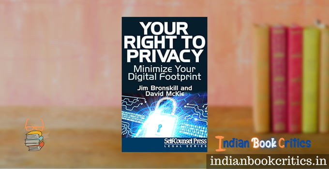 Your right to privacy minimize your digital footprint jim bronskill book review