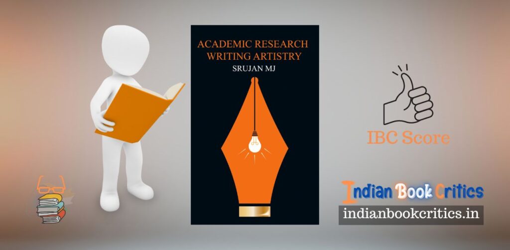 Academic Research Writing Artistry Srujan MJ Book review critics Indian