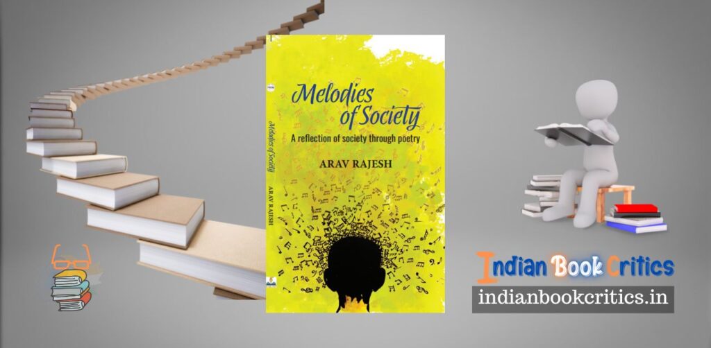 Melodies of Society Arav Rajesh book review Indian Book Critics