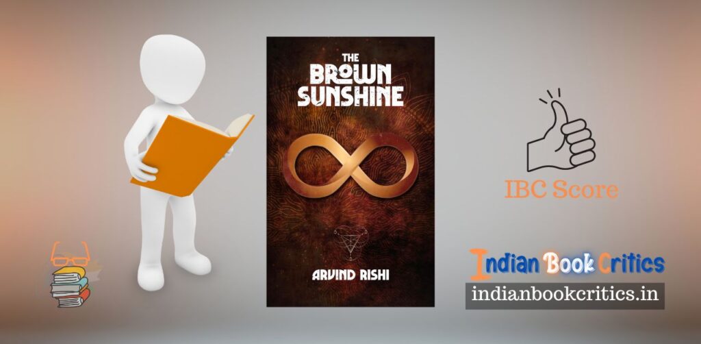 The Brown Sunshine Arvind Rishi Novel book review