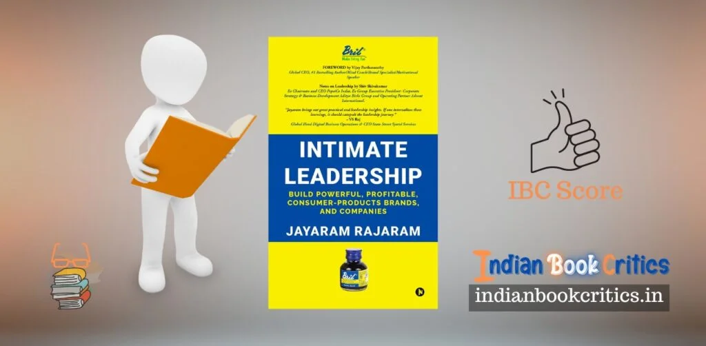 Intimate Leadership Jayaram Rajaram book review Indian Critics