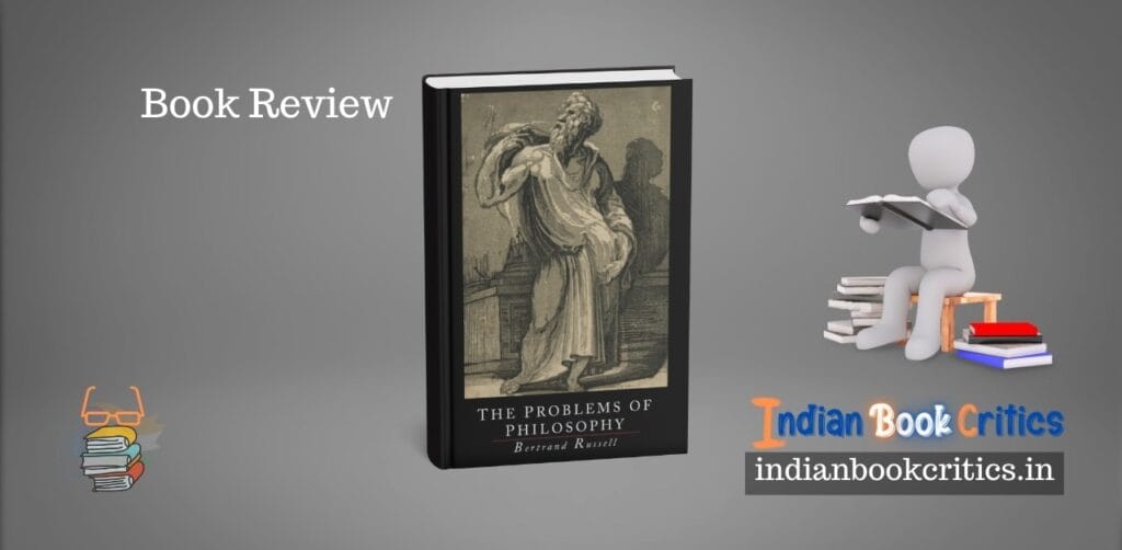 The Problems of Philosophy by Bertrand Russell book review Indian Book Critics