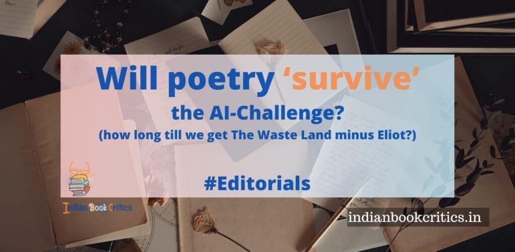 Will poetry ‘survive’ the AI-Challenge? Editorial Opinion Indian Book Critics