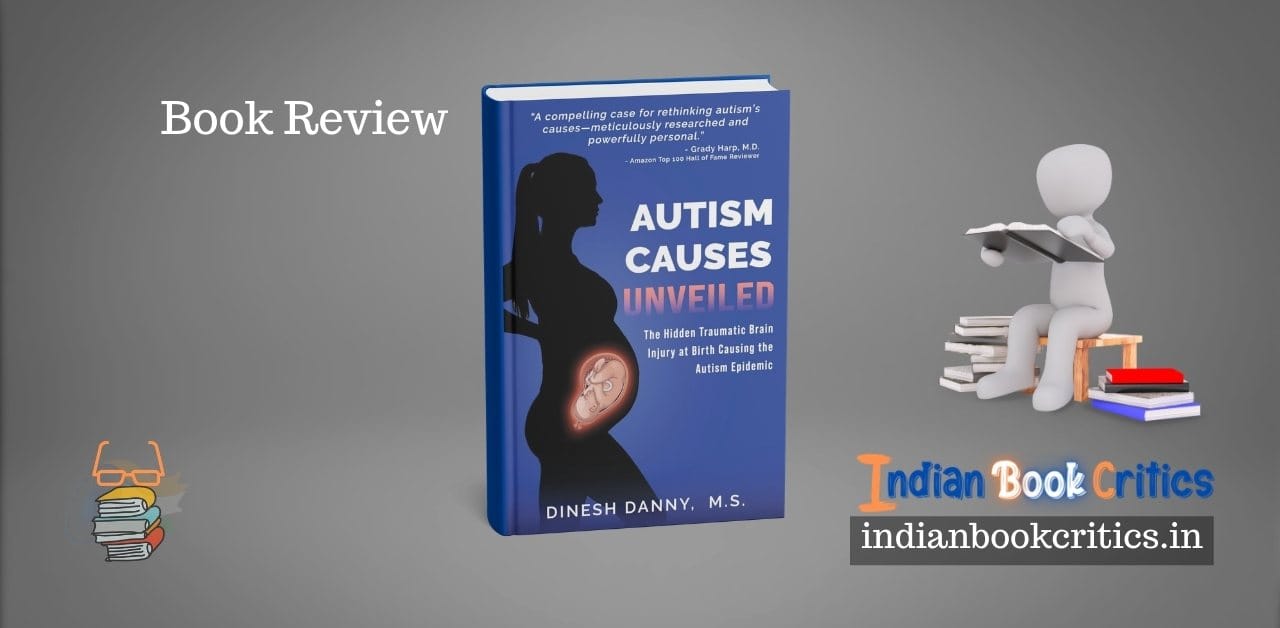 Autism Cases Unveiled Dinesh Danny Book Review Indian Critics