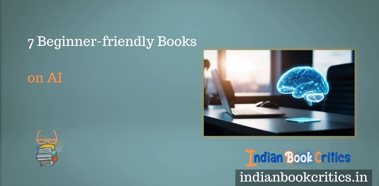 beginner friendly books on AI Indian Book Critics