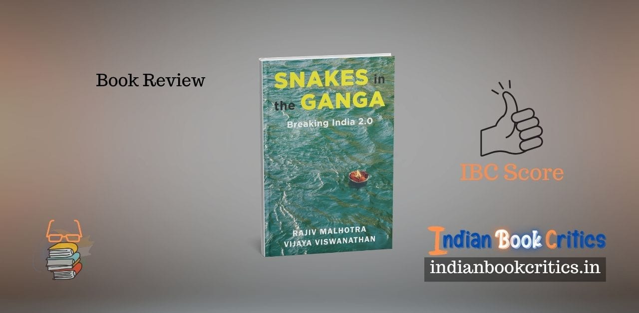 Snakes in the Ganga Rajiv Malhotra Book Review Indian Critics