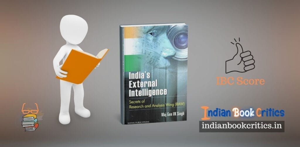 India's External Intelligence RAW V K Singh Indian Book Critics Review