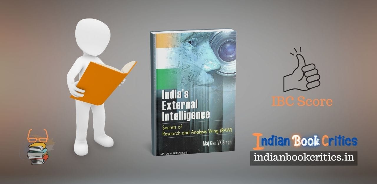 India's External Intelligence RAW V K Singh Indian Book Critics Review