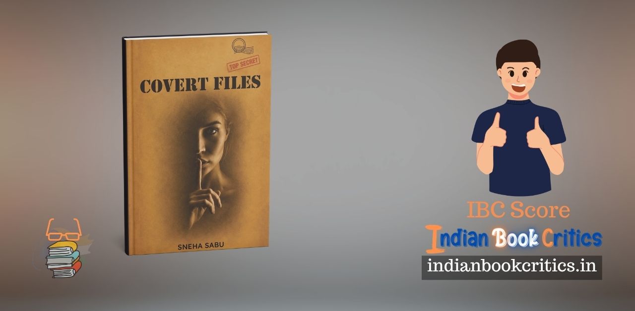 Covert Files Sneha Sabu review Indian Book Critics
